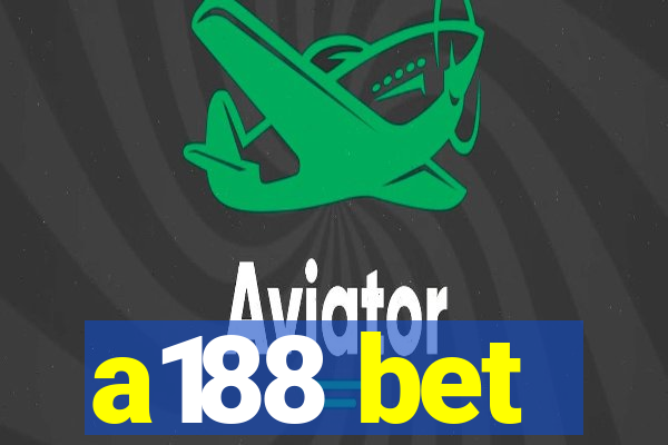 a188 bet